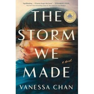 The Storm We Made: A Good Morning America Book Club Pick -- Vanessa Chan